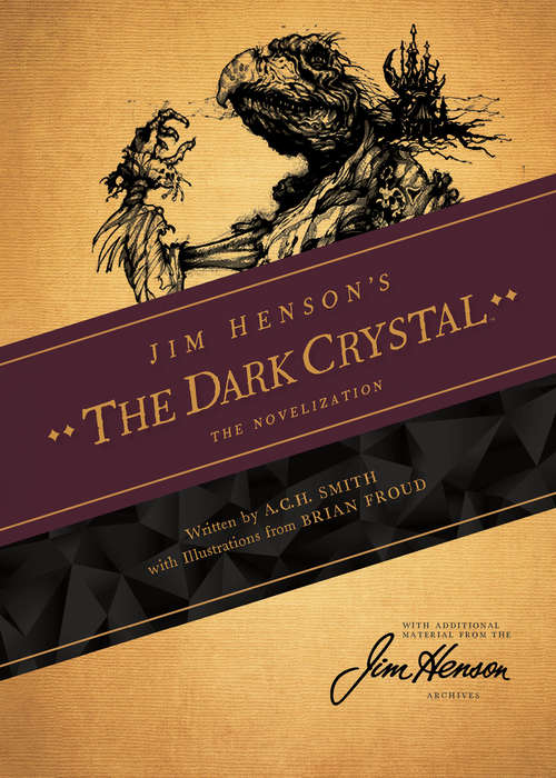 Jim Henson's The Dark Crystal Novelization: The Novelization (Jim Henson's The Dark Crystal)