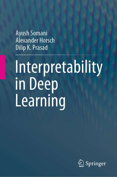Book cover of Interpretability in Deep Learning (1st ed. 2023)