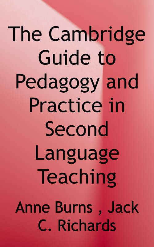 Book cover of The Cambridge Guide to Pedagogy and Practice in Second Language Teaching