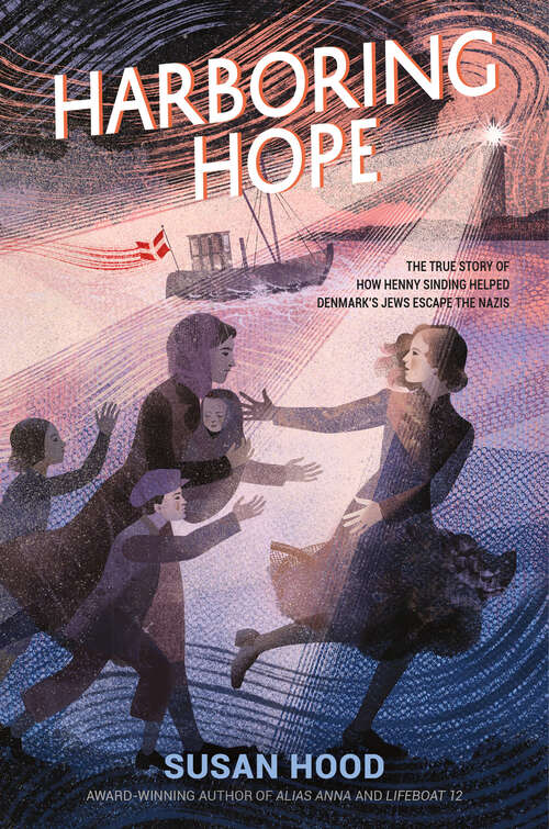 Book cover of Harboring Hope: The True Story of How Henny Sinding Helped Denmark's Jews Escape the Nazis