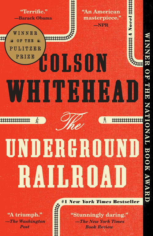 Book cover of The Underground Railroad: A Novel