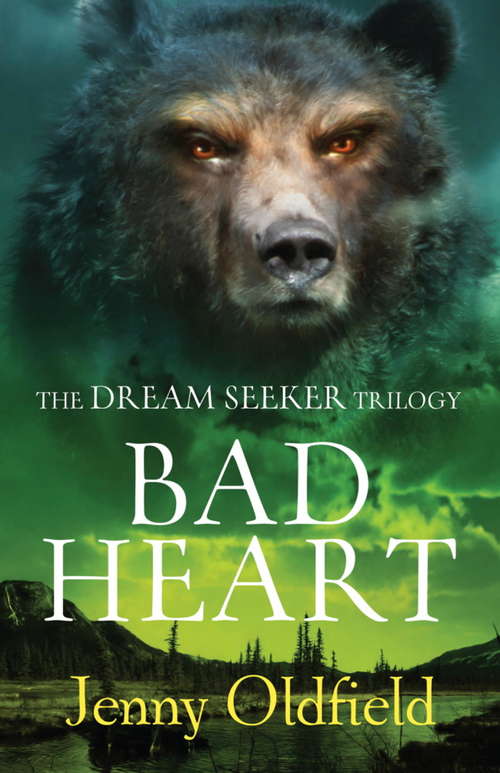 Book cover of Dreamseeker Trilogy: Bad Heart (The\dreamseeker Trilogy Ser.)