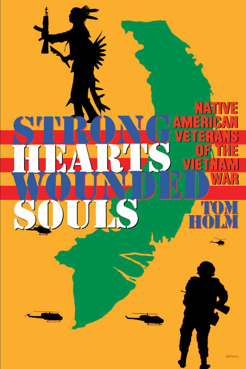 Book cover of Strong Hearts Wounded Souls: Native American Veterans of the Vietnam War