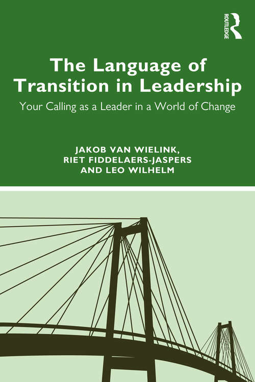 Book cover of The Language of Transition in Leadership: Your Calling as a Leader in a World of Change