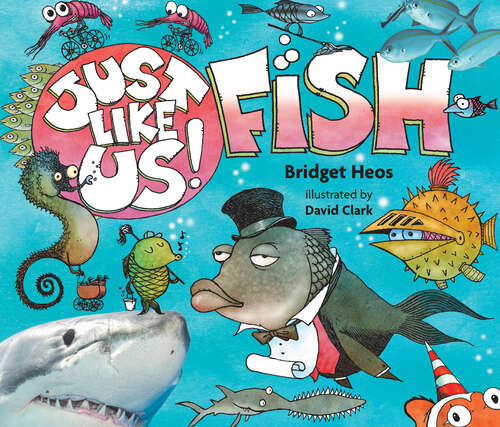 Book cover of Just Like Us! Fish (Just Like Us!)