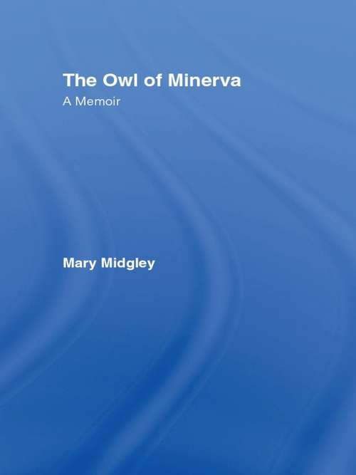 Book cover of Owl of Minerva: A Memoir