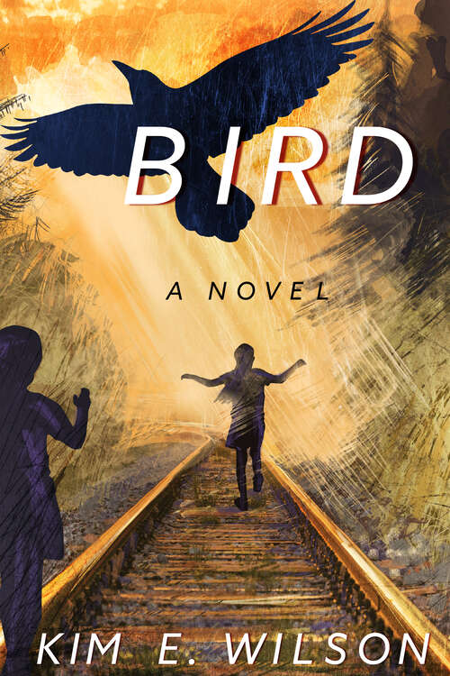 Bird: A Novel