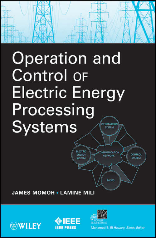 Operation and Control of Electric Energy Processing Systems: Standards In Practice (IEEE Press Series on Power Engineering #72)