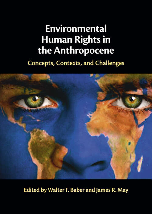 Book cover of Environmental Human Rights in the Anthropocene: Concepts, Contexts, and Challenges