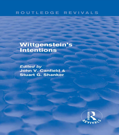 Book cover of Wittgenstein's Intentions (Routledge Revivals)