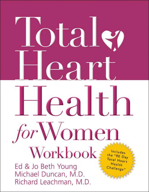 Book cover of Total Heart Health for Women Workbook: Achieving A Total Heart Health Lifestyle In 90 Days