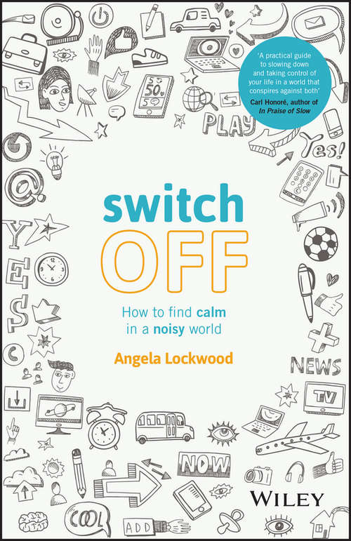 Book cover of Switch Off: How to find calm in a noisy world