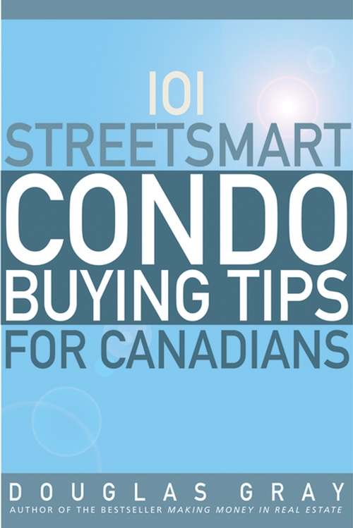 Book cover of 101 Streetsmart Condo Buying Tips for Canadians