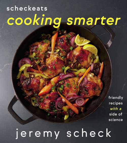 Book cover of ScheckEats—Cooking Smarter: Friendly Recipes with a Side of Science