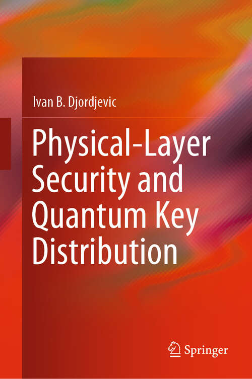 Book cover of Physical-Layer Security and Quantum Key Distribution (1st ed. 2019)