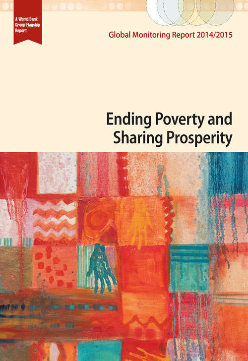 Book cover of Global Monitoring Report 2014/2015: Ending Poverty and Sharing Prosperity (Global Monitoring Report)