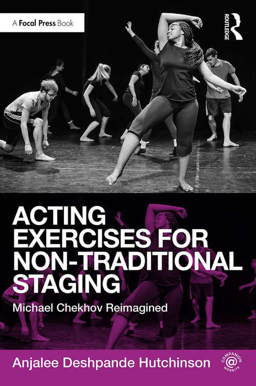 Book cover of Acting Exercises for Non-Traditional Staging: Michael Chekhov Reimagined