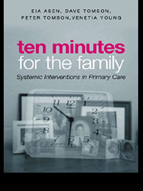 Ten Minutes for the Family: Systemic Interventions in Primary Care