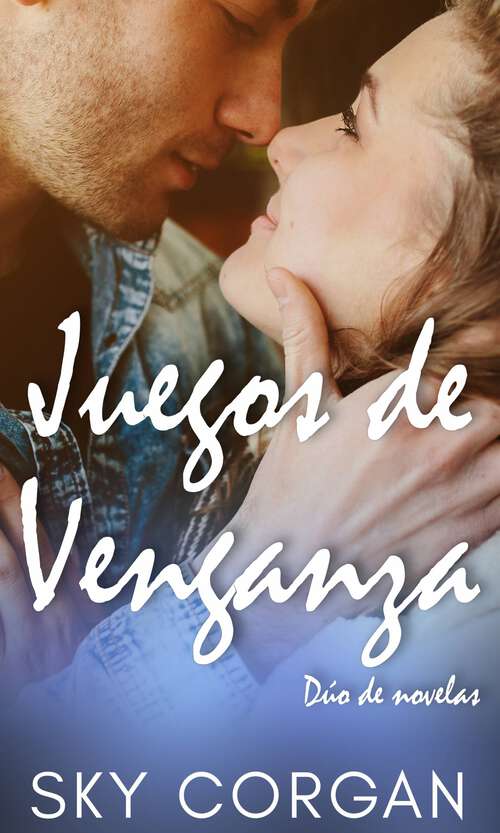 Book cover of Juegos de Venganza: Dúo de novelas