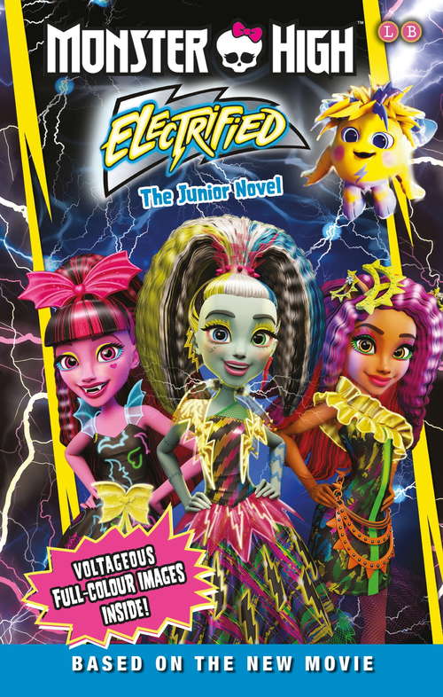 Book cover of Monster High: Electrified: The Junior Novel