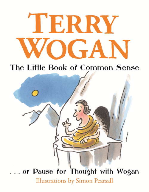 Book cover of The Little Book of Common Sense: Or Pause for Thought with Wogan