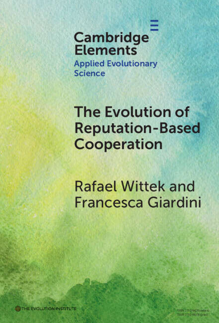 Book cover of Elements in Applied Evolutionary Science: The Evolution of Reputation-Based Cooperation