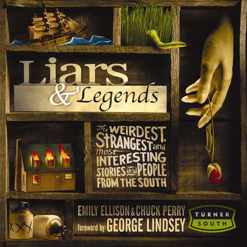 Book cover of Liars & Legends: The Weirdest, Strangest, and Most Interesting Stories from the South