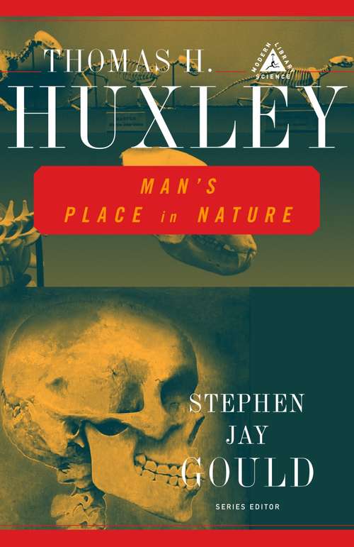 Man's Place in Nature: And Other Anthropological Essays (classic Reprint) (Modern Library Science)
