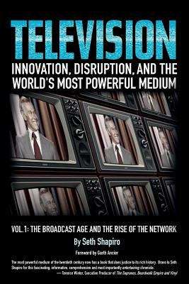 Book cover of Television: The Broadcast Age and the Rise of the Network