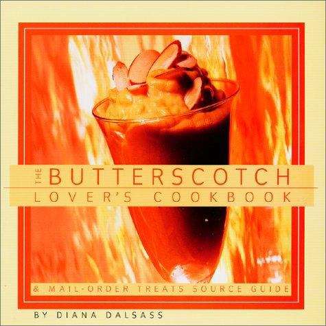 Book cover of Butterscotch Lover's Cookbook