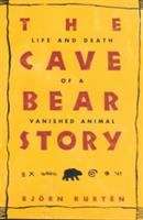 Book cover of The Cave Bear Story: Life And Death of a Vanished Animal