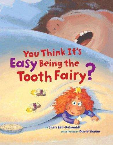 Book cover of You Think It's Easy Being the Tooth Fairy?