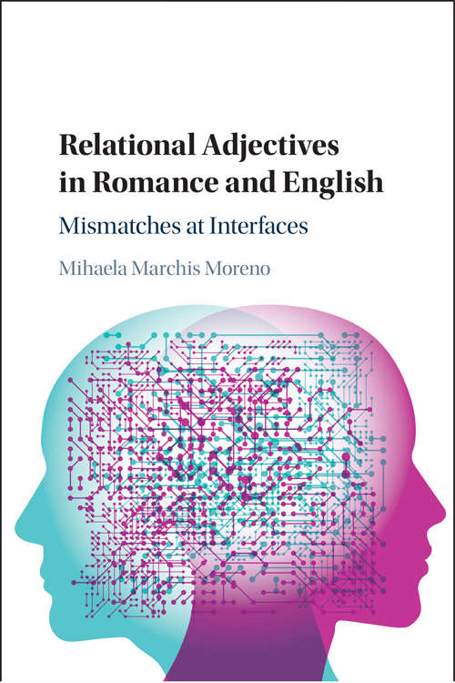 Book cover of Relational Adjectives in Romance and English: Mismatches at Interfaces