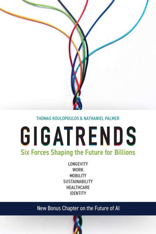 Book cover of Gigatrends: Six Forces That Are Changing the Future for Billions