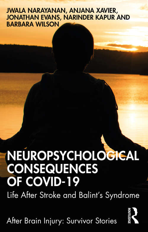 Book cover of Neuropsychological Consequences of COVID-19: Life After Stroke and Balint's Syndrome (ISSN)