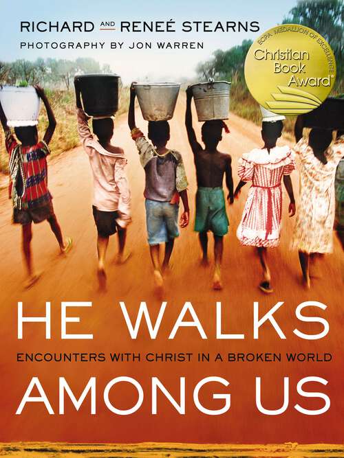 Book cover of He Walks Among Us: Encounters with Christ in a Broken World