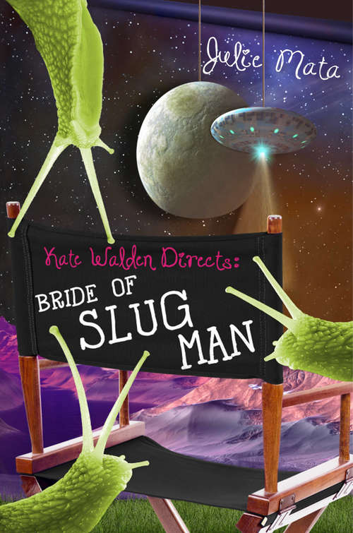 Book cover of Bride of Slug Man (Kate Walden Directs #2)