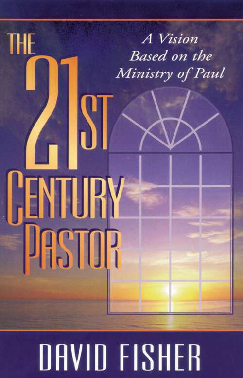 Book cover of 21st Century Pastor: A Vision Based on the Ministry of Paul