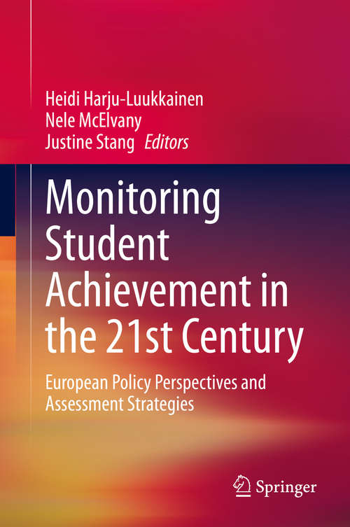Book cover of Monitoring Student Achievement in the 21st Century: European Policy Perspectives and Assessment Strategies (1st ed. 2020)