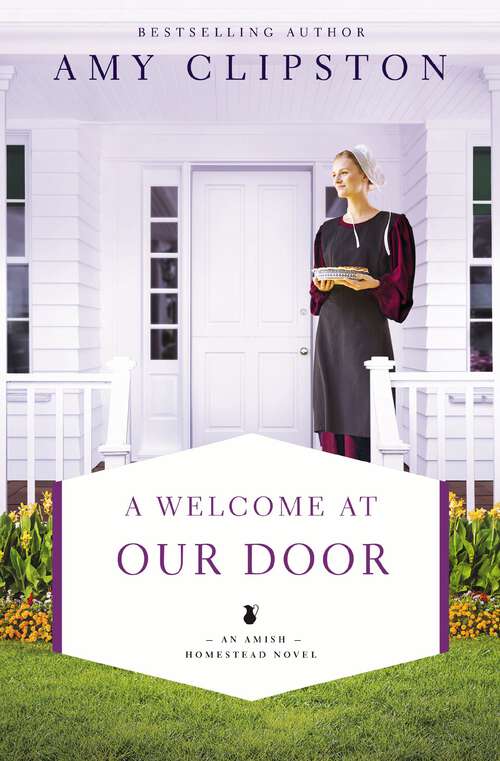 Book cover of A Welcome at Our Door: A Place At Our Table, Room On The Porch Swing, A Seat By The Hearth, A Welcome At Our Door (An Amish Homestead Novel #4)