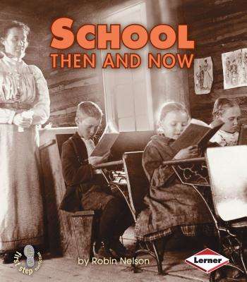 Book cover of School Then and Now (Then And Now)