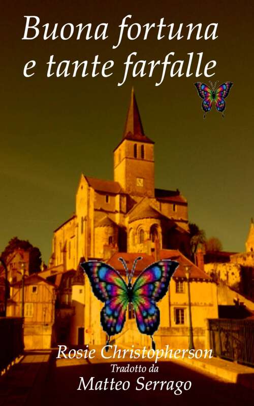 Book cover of Buona fortuna e tante farfalle