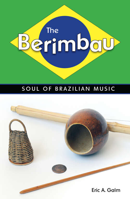 Book cover of The Berimbau: Soul of Brazilian Music (EPUB Single)