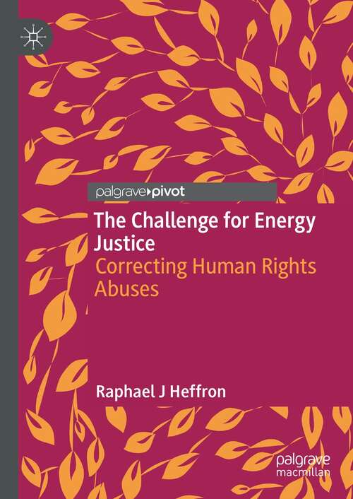 Book cover of The Challenge for Energy Justice: Correcting Human Rights Abuses (1st ed. 2021)