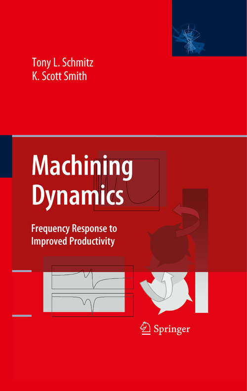 Machining Dynamics: Frequency Response to Improved Productivity