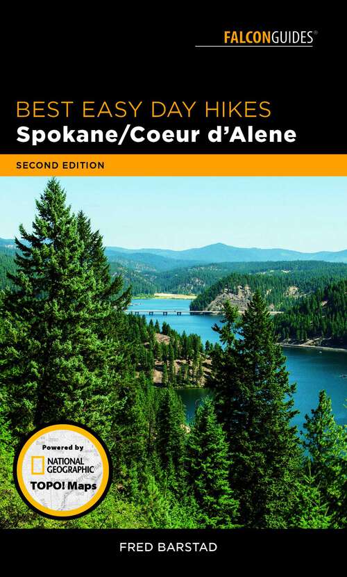 Book cover of Best Easy Day Hikes Spokane/Coeur d'Alene (2nd Edition) (Best Easy Day Hikes Series)