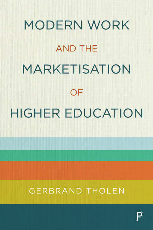 Book cover of Modern Work and the Marketisation of Higher Education