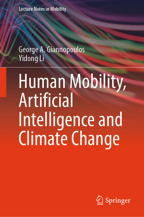 Book cover of Human Mobility, Artificial Intelligence and Climate Change (Lecture Notes in Mobility)