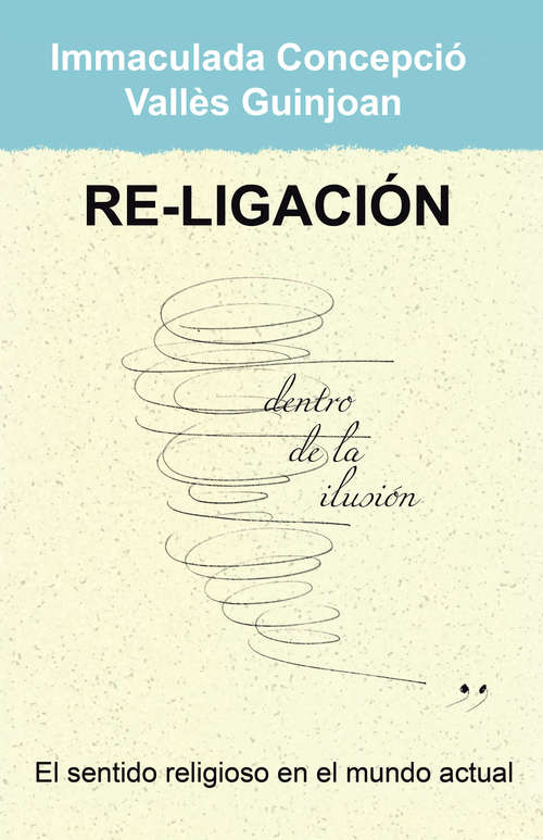 Book cover of Re-ligación: El sentido religioso en el mundo actual