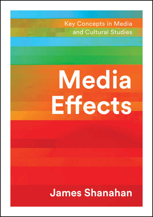 Media Effects: A Narrative Perspective (Key Concepts in Media and Cultural Studies)